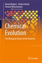 Stefa Fränzle, Stefan Fränzle, Bern Markert, Bernd Markert, Simone Wünschmann - Chemical Evolution
