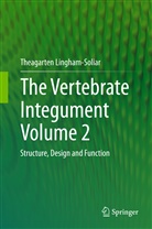 Theagarten Lingham-Soliar - The Vertebrate Integument Volume 2