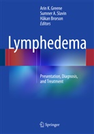 Sumne A Slavin, Sumner A Slavin, Håkan Brorson, Arin K Greene, Arin K. Greene, Sumner A. Slavin - Lymphedema