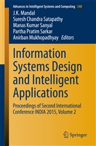 Sures Chandra Satapathy, Suresh Chandra Satapathy, Manas Kumar Sanyal, Mana Kumar Sanyal et al, J. K. Mandal, Anirban Mukhopadhyay... - Information Systems Design and Intelligent Applications