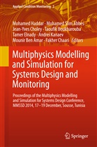 Mohamed Slim Abbes, Mounir Ben Amar, Taoufik Boukharouba, Fakher Chaari, Jean-Yves Choley, Jean-Yves Choley et al... - Multiphysics Modelling and Simulation for Systems Design and Monitoring