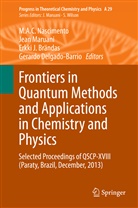 Marco Antonio Nascimento, Erkki J. Brändas, Gerardo Delgado-Barrio, Erkki J Brändas et al, Jea Maruani, Jean Maruani... - Frontiers in Quantum Methods and Applications in Chemistry and Physics