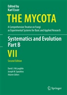Karl Esser, Davi J McLaughlin, David J McLaughlin, Paul A. Lemke, Davi McLaughlin, David McLaughlin... - The Mycota - 7B: Systematics and Evolution