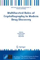 Eddy Arnold, Dish Patel, Disha Patel, Giovanna Scapin - Multifaceted Roles of Crystallography in Modern Drug Discovery