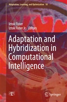 Izto Fister, Iztok Fister, Fister Jr, Fister Jr, Iztok Fister Jr. - Adaptation and Hybridization in Computational Intelligence
