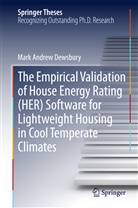 Mark Dewsbury, Mark A. Dewsbury, Mark Andrew Dewsbury - The Empirical Validation of House Energy Rating (HER) Software for Lightweight Housing in Cool Temperate Climates