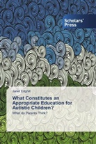Janet Edghill - What Constitutes an Appropriate Education for Autistic Children?