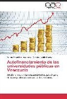Yannis Rafae Herrera Tineo, Yannis Rafael Herrera Tineo, Clarib Sotillo Nuñez, Claribel Sotillo Nuñez - Autofinanciamiento de las universidades públicas en Venezuela