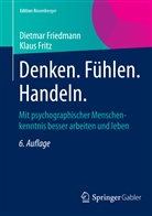 Dietma Friedmann, Dietmar Friedmann, Klaus Fritz - Denken. Fühlen. Handeln.
