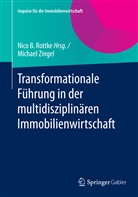 Michael Zingel, Nico B. Rottke, Michael Zingel - Transformationale Führung in der multidisziplinären Immobilienwirtschaft