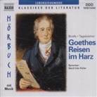 Johann Wolfgang von Goethe - Goethes Reisen im Harz, 1 Audio-CD (Audiolibro)