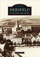 Arno Bingel - Hersfeld im Wandel der Zeiten