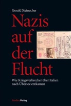 Gerald Steinacher - Nazis auf der Flucht