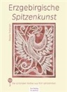 Regine Siebdraht, Regine Siebdrath - Erzgebirgische Spitzenkunst, m. 1 Buch, m. 6 Beilage