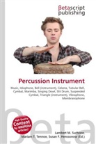 Susan F. Marseken, Lambert M. Surhone, Miriam T. Timpledon - Percussion Instrument