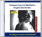 Entspannung und Meditation - Ängste überwinden, 1 Audio-CD (Audio book)