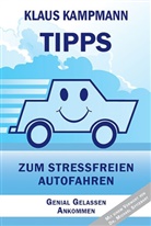 Klaus Kampmann, Michael Spitzbart, Robert Lau, Klaus Kampmann - Tipps zum stressfreien Autofahren