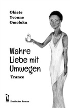 Okiete Yvonne Omoluku - Wahre Liebe mit Umwegen