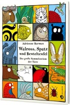Adrienne Barman, Adrienne Barman - Walross, Spatz und Beutelteufel