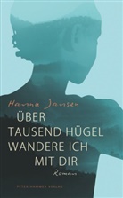 Hanna Jansen - Über tausend Hügel wandere ich mit dir
