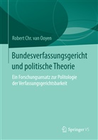 Robert Chr. van Ooyen, Robert Chr. van van Ooyen, Robert Chr van van Ooyen, Robert Chr. van van Ooyen - Bundesverfassungsgericht und politische Theorie