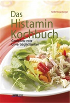 Heide Steigenberger - Das Histamin-Kochbuch