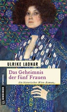 Ulrike Ladnar - Das Geheimnis der fünf Frauen