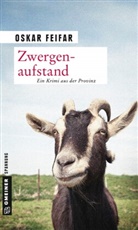 Oskar Feifar - Zwergenaufstand