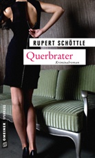 Rupert Schöttle - Querbrater