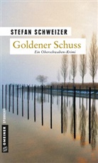 Stefan Schweizer - Goldener Schuss