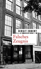 Birgit Ebbert - Falsches Zeugnis