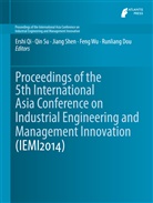 Runliang Dou, Ershi Qi, Jiang Shen, Jiang Shen et al, Qi Su, Qin Su... - Proceedings of the 5th International Asia Conference on Industrial Engineering and Management Innovation (IEMI2014)