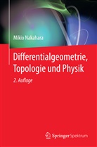 Mikio Nakahara - Differentialgeometrie, Topologie und Physik