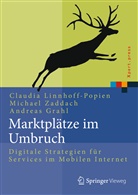 Andreas Grahl, Claudia Linnhoff-Popien, Michae Zaddach, Michael Zaddach - Marktplätze im Umbruch