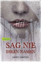 James Dawson - Sag nie ihren Namen