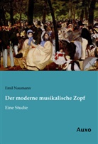 Emil Naumann - Der moderne musikalische Zopf