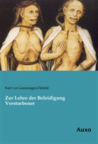 Karl von Gemmingen-Fürfeld, Karl von Gemmingen-Fürfeld - Zur Lehre der Beleidigung Verstorbener