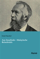 Ernst Haeckel - Aus Insulinde - Malayische Reisebriefe
