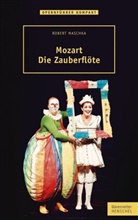 Robert Maschka - Mozart - Die Zauberflöte