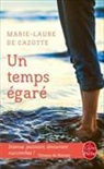 Marie-Laure de Cazotte, De cazotte-m.l - Un temps égaré