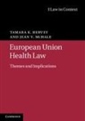 Tamara Hervey, Tamara K Hervey, Tamara K. Hervey, Tamara K. Mchale Hervey, Tamara Mchale Hervey, Hervey Tamara K.... - European Union Health Law