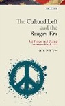 Nick Whitham, Nick Witham, Witham Nick - The Cultural Left and the Reagan Era