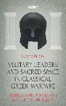 Sonya Nevin - Military Leaders and Sacred Space in Classical Greek Warfare