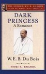 Homi Bhabha, W. E. B. Du Bois, W. E. B. Bhabha Du Bois, Henry Louis Gates, Henry Louis Gates - Dark Princess (The Oxford W. E. B. Du Bois)