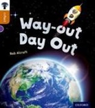 Rob Alcraft, Philip Giordano - Oxford Reading Tree Infact: Level 8: Way-Out Day Out