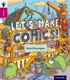 Robin Etherington, Zak Simmonds-Hurn - Oxford Reading Tree Infact: Level 10: Let''s Make Comics!