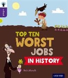 Rob Alcraft, Igor Sinkovec - Oxford Reading Tree Infact: Level 11: Top Ten Worst Jobs in History