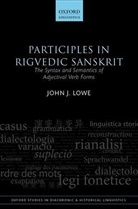 John J. Lowe, John J. (Leverhulme Early Career Research Fe Lowe - Participles in Rigvedic Sanskrit
