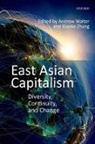 Andrew Walter, Andrew (University of Melbourne Walter, Andrew Zhang Walter, Andrew Walter, Andrew (University of Melbourne Walter, Walter Andrew... - East Asian Capitalism