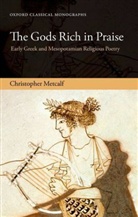 Christopher Metcalf, Metcalf Christopher - The Gods Rich in Praise